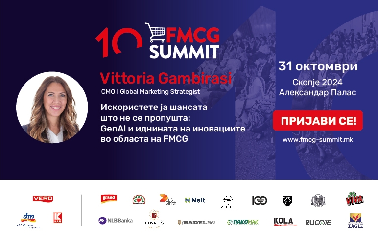 ЕКСКЛУЗИВНО со Vittoria Gambirasi на 10 FMCG Summit: GenAl и иднината на иновациите во FMCG